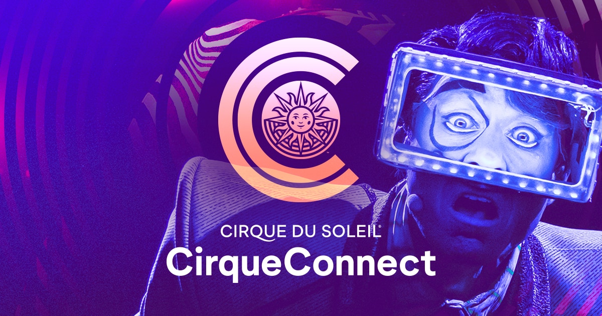 Your access to Cirque du Soleil content, all in one place.